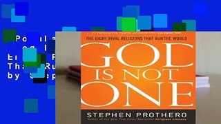 Popular to Favorit  God Is Not One: The Eight Rival Religions That Run the World by Stephen