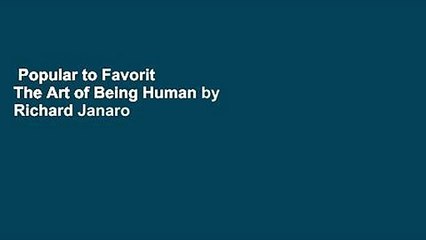 Popular to Favorit  The Art of Being Human by Richard Janaro
