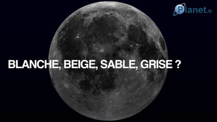 Quelle est la véritable couleur de la Lune ?
