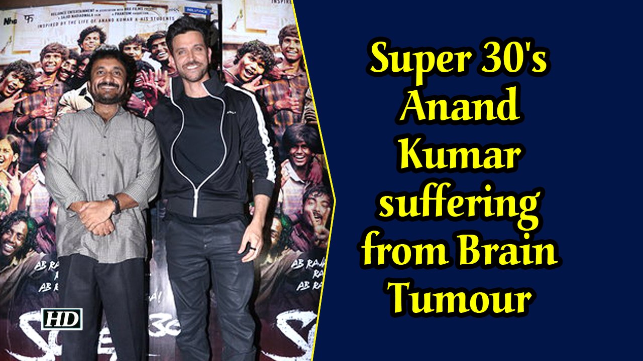 Super 30's Anand Kumar suffering from brain tumour