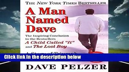 About For Books  A Man Named Dave by Dave Pelzer