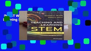 [MOST WISHED]  Teaching and Learning STEM: A Practical Guide