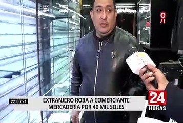 Policía tras los pasos de extranjero que robó 40 mil soles en mercadería