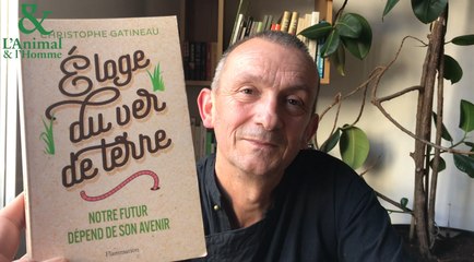 Interview 5 de Christophe Gatineau : Le lombric terrestre ressentit-il du plaisir sexuel?