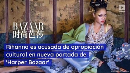 Rihanna es acusada de apropiación cultural en nueva portada de 'Harper Bazaar'