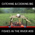 Atrapar y cocinar grandes peces en el río #09
