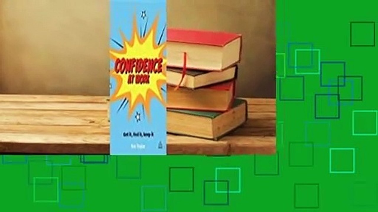 About For Books  Confidence at Work: Get It, Feel It, Keep It by Ros Taylor