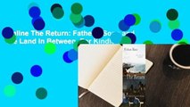 Online The Return: Fathers, Sons and the Land in Between  For Kindle