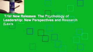 Trial New Releases  The Psychology of Leadership: New Perspectives and Research (Lea's