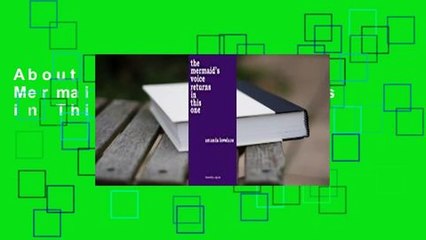 About For Books  The Mermaid's Voice Returns in This One  Review