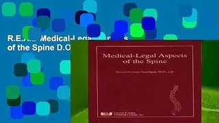 R.E.A.D Medical-Legal Aspects of the Spine D.O.W.N.L.O.A.D