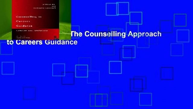 [MOST WISHED] The Counselling Approach to Careers Guidance