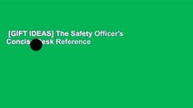 [GIFT IDEAS] The Safety Officer's Concise Desk Reference