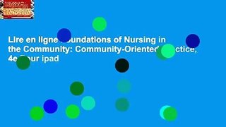 Lire en ligne Foundations of Nursing in the Community: Community-Oriented Practice, 4e Pour ipad