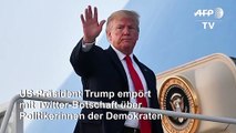 US-Präsident Trump empört mit Twitter-Botschaft über Politikerinnen der Demokraten