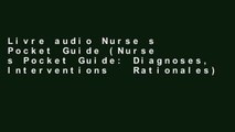 Livre audio Nurse s Pocket Guide (Nurse s Pocket Guide: Diagnoses, Interventions   Rationales)