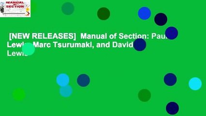 [NEW RELEASES]  Manual of Section: Paul Lewis, Marc Tsurumaki, and David J. Lewis