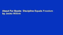 About For Books  Discipline Equals Freedom by Jocko Willink