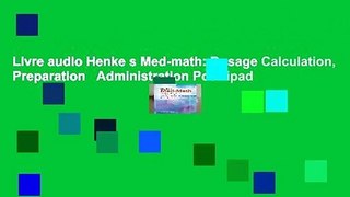 Livre audio Henke s Med-math: Dosage Calculation, Preparation   Administration Pour ipad