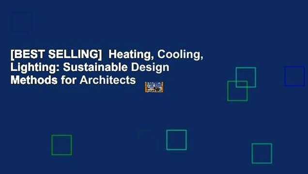 [BEST SELLING] Heating, Cooling, Lighting: Sustainable Design Methods for Architects