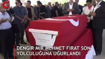Dengir Mir Mehmet Fırat son yolculuğuna uğurlandı