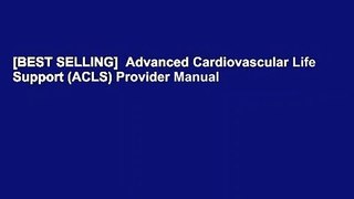 [BEST SELLING]  Advanced Cardiovascular Life Support (ACLS) Provider Manual