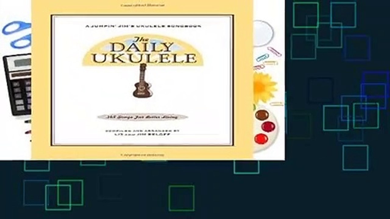 [BEST SELLING]  The Daily Ukulele - 365 Songs For Better Living (Jumpin  Jim s Ukulele Songbooks)