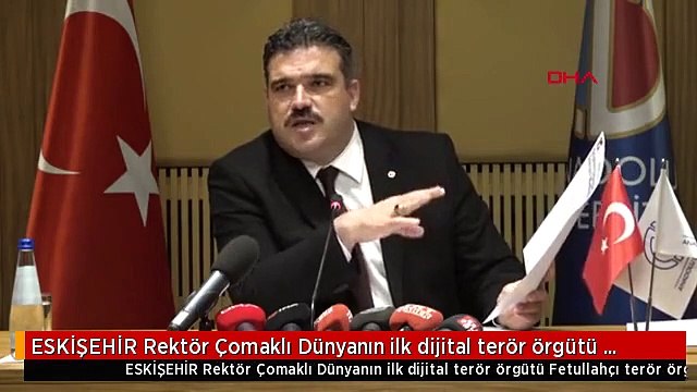 ESKİŞEHİR Rektör Çomaklı Dünyanın ilk dijital terör örgütü Fetullahçı terör örgütüdür-2