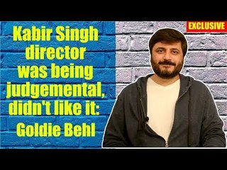 Kabir Singh director was being judgemental, didn&#39;t like it: Goldie Behl