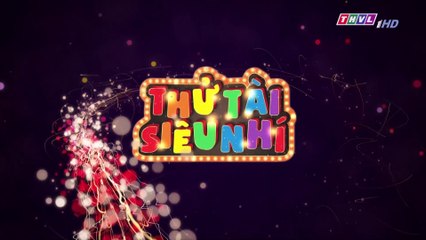 Thử Tài Siêu Nhí 2019 - THVL 13/07/2019 - Phần 1