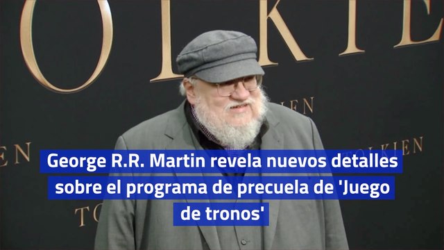 George RR Martin revela nuevos detalles sobre el programa de precuela de 'Juego de tronos'