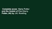 Complete acces  Harry Potter and the Goblet of Fire (Harry Potter, #4) by J.K. Rowling