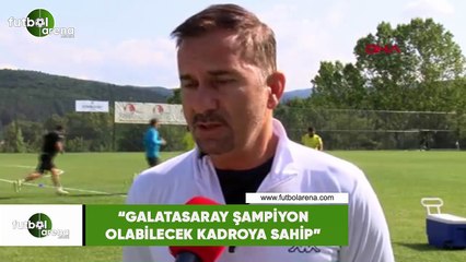 Ergün Penbe: "Galatasaray şampiyon olabilecek bir kadroya sahip"