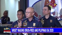 PNP, target maging drug-free ang Pilipinas sa 2020