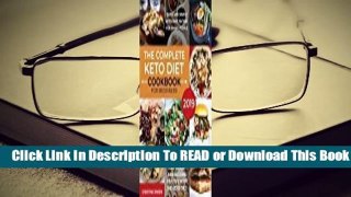 Full E-book The Complete Keto Diet Cookbook For Beginners 2019: Quick And Simple Ketogenic Recipes