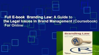 Full E-book  Branding Law: A Guide to the Legal Issues in Brand Management (Coursebook)  For Online