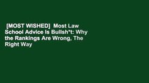 [MOST WISHED]  Most Law School Advice Is Bullsh*t: Why the Rankings Are Wrong, The Right Way to