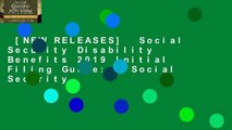 [NEW RELEASES]  Social Security Disability Benefits 2019 Initial Filing Guide: A Social Security