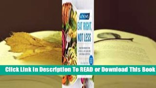 Online Atkins: Eat Right, Not Less: Your Guidebook for Living a Low-Carb and Low-Sugar Lifestyle
