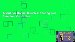 About For Books  Muscles: Testing and Function  For Online