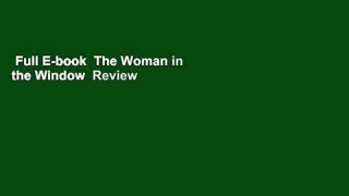 Full E-book  The Woman in the Window  Review