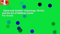 David and Goliath: Underdogs, Misfits, and the Art of Battling Giants  For Kindle
