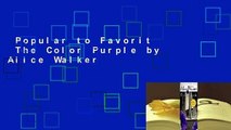 Popular to Favorit  The Color Purple by Alice Walker
