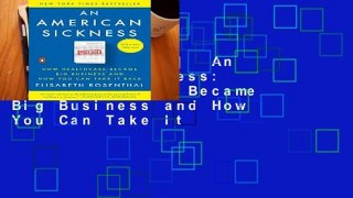 [NEW RELEASES]  An American Sickness: How Healthcare Became Big Business and How You Can Take It