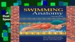 Full E-book  Swimming Anatomy: Your Illustrated Guide for Swimming Strength, Speed and Endurance