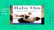 [BEST SELLING]  Baby Om: Yoga for Mothers and Babies