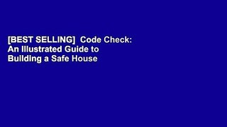 [BEST SELLING]  Code Check: An Illustrated Guide to Building a Safe House