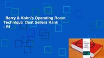 Berry & Kohn's Operating Room Technique  Best Sellers Rank : #4