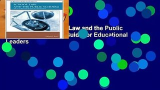 [GIFT IDEAS] School Law and the Public Schools: A Practical Guide for Educational Leaders