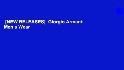 [NEW RELEASES]  Giorgio Armani: Men s Wear